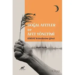 Doğal Afetler ve Afet Yönetimi (EMDAT Kriterlerine Göre) - Rüştü Ilgar - Paradigma Akademi Yayınları