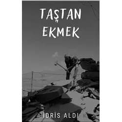 Taştan Ekmek - İdris Aldı - Platanus Publishing