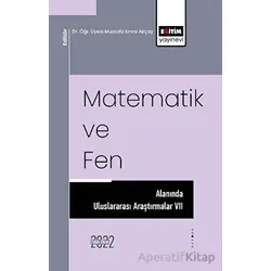 Matematik ve Fen Alanında Uluslararası Araştırmalar VII