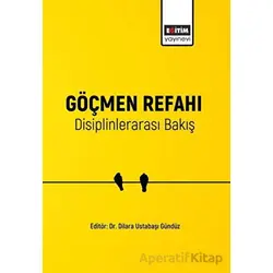 Göçmen Refahı Disiplinlerarası Bakış - Kolektif - Eğitim Yayınevi - Bilimsel Eserler