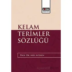 Kelam Terimler Sözlüğü - Arif Aytekin - Eğitim Yayınevi - Bilimsel Eserler