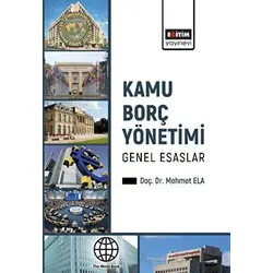 Kamu Borç Yönetimi - Mehmet Ela - Eğitim Yayınevi - Bilimsel Eserler