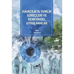 Havacılıkta Yenilik Süreçleri Ve Deneyimsel Uygulamalar - İnci Polat - Paradigma Akademi Yayınları