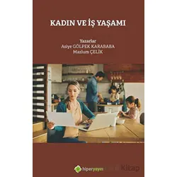 Kadın ve İş Yaşamı - Mazlum Çelik - Hiperlink Yayınları
