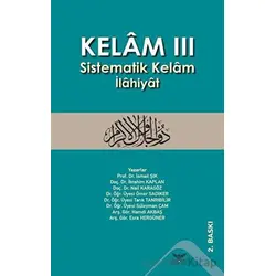 Kelam 3 - Sistematik Kelam İlahiyat - Kolektif - Altınordu Yayınları