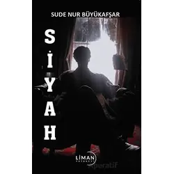 Siyah - Sude Nur Büyükafşar - Liman Yayınevi