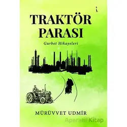 Traktör Parası - MÜRÜVVET UDMİR - İkinci Adam Yayınları