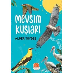 Mevsim Kuşları - Alper Tüydeş - Karavan Çocuk Yayınları