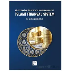 Dünyadaki ve Türkiyedeki Uygulamaları ile İslami Finansal Sistem