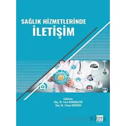 Sağlık Hizmetlerinde İletişim - Erhan Ekingen - Gazi Kitabevi
