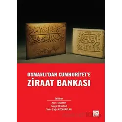 Osmanlı dan Cumhuriyet e Ziraat Bankası - Kolektif - Gazi Kitabevi