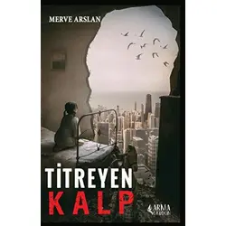Titreyen Kalp - Merve Arslan - Armageddon