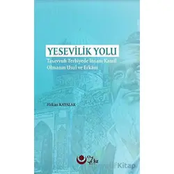 Yesevilik Yolu - Hakan Kayalak - Ayyıldız Kitap