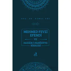 Mehmed Fevzi Efendi ve Hadaik-i Hamidiyye Risalesi - Kemal Göz - Fecr Yayınları