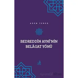 Bedreddin Ayni’nin Belagat Yönü - Adem Yener - Fecr Yayınları