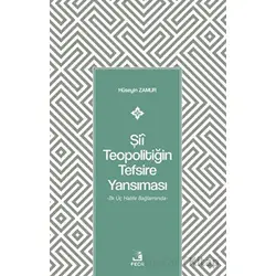 Şii Teopolitiğin Tefsire Yansıması - Hüseyin Zamur - Fecr Yayınları