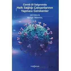 Covid-19 Salgınında Halk Sağlığı Çalışanlarının Yapması Gerekenler - Kolektif - Yeni İnsan Yayınevi
