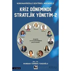 Kriz Döneminde Stratejik Yönetim - 2 - Nurdan Tümbek Tekeoğlu - Çınaraltı Yayınları