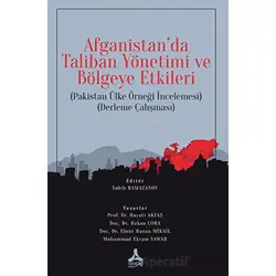 Afganistanda Taliban Yönetimi ve Bölgeye Etkileri - Mohammad Ekram Yawar - Sonçağ Yayınları