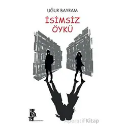 İsimsiz Öykü - Uğur Bayram - Edebiyatist