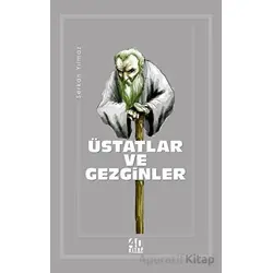Üstatlar ve Gezginler - Serkan Yılmaz - 40 Kitap