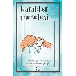 Karakter Meselesi - İsa Kaya - 40 Kitap