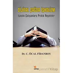 Dijital Çağda İşkolizm - Cemalettin Öcal Fidanboy - Kriter Yayınları