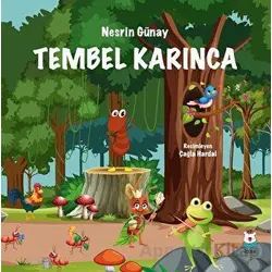 Tembel Karınca - Nesrin Günay - Luna Yayınları