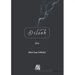 Dilşah - Dilek Ünal Girgeç - Baygenç Yayıncılık