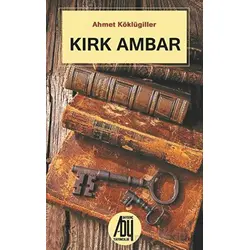 Kırk Ambar - Ahmet Köklügiller - Baygenç Yayıncılık