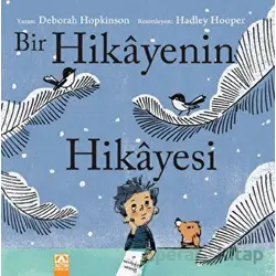 Bir Hikayenin Hikayesi - Deborah Hopkinson - Altın Kitaplar