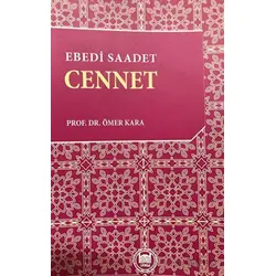 Ebedi Saadet Cennet - Ömer Kara - Marmara Üniversitesi İlahiyat Fakültesi Vakfı