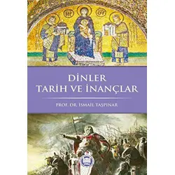 Dinler Tarih ve İnançlar - İsmail Taşpınar - Marmara Üniversitesi İlahiyat Fakültesi Vakfı