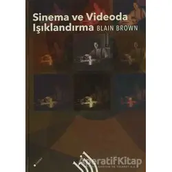 Sinema ve Videoda Işıklandırma - Blain Brown - Hil Yayınları