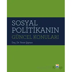 Sosyal Politikanın Güncel Konuları - Yener Şişman - Nisan Kitabevi