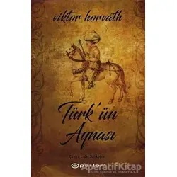 Türk’ün Aynası - Viktor Horvath - Epsilon Yayınevi