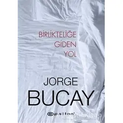 Birlikteliğe Giden Yol - Jorge Bucay - Epsilon Yayınevi