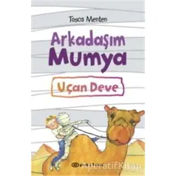 Arkadaşım Mumya - Uçan Deve - Tosca Menten - Epsilon Yayınevi