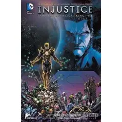 Injustice Cilt 2: Tanrılar Aramızda - İkinci Yıl - Tom Taylor - Çizgi Düşler Yayınevi
