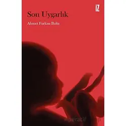 Son Uygarlık - Ahmet Furkan Balta - İz Yayıncılık