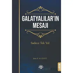 Galatyalılar’ın Mesajı - John Stott - Haberci Basın Yayın