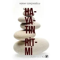Hayatın Ritmi - Koray Sıpçıkoğlu - Potink Kitap
