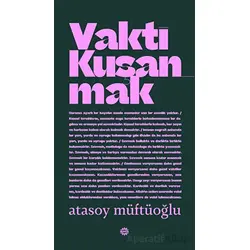 Vakti Kuşanmak - Atasoy Müftüoğlu - Mahya Yayınları