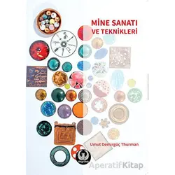 Mine Sanatı ve Teknikleri - Umut Demirgüç Thurman - Myrina Yayınları