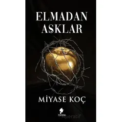 Elmadan Aşklar - Miyase Koç - Morena Yayınevi