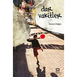 Dar Vakitler - Kenan Doğan - Kutu Yayınları
