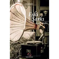 Eski Şarkı - Fatih Ordu - Akademi Titiz Yayınları