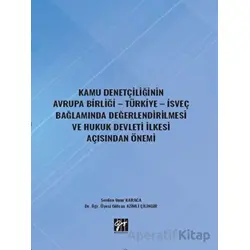 Kamu Denetçiliğinin Avrupa Birliği - Türkiye - İsveç Bağlamında Değerlendirilmesi ve Hukuk Devleti İ