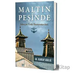 Maltın Peşinde - İskoçya Viski Damıtımevleri - Burkay Adalığ - Epsilon Yayınevi
