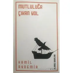 Mutluluğa Çıkan Yol - Kamil Aydemir - Klaros Yayınları